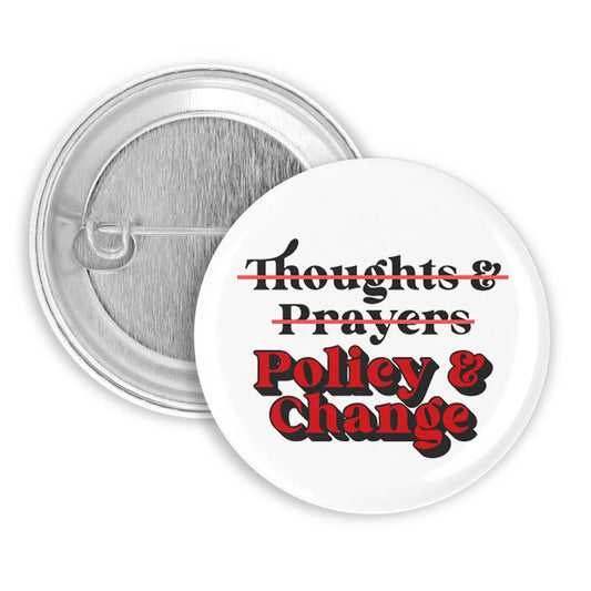 Policy and Change Pinback Button