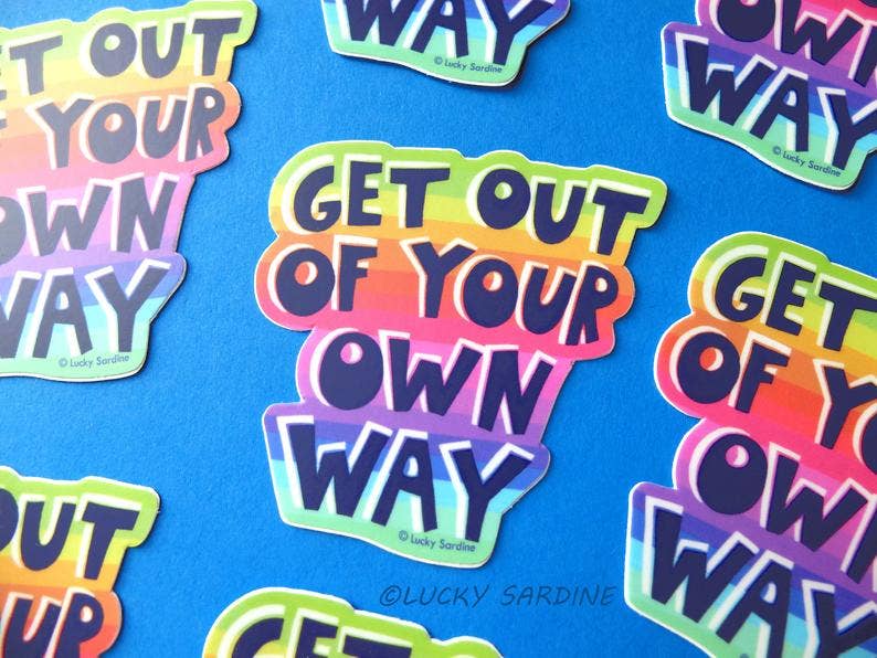 Get Out Of Your Own Way, Motivational Rainbow Vinyl Sticker