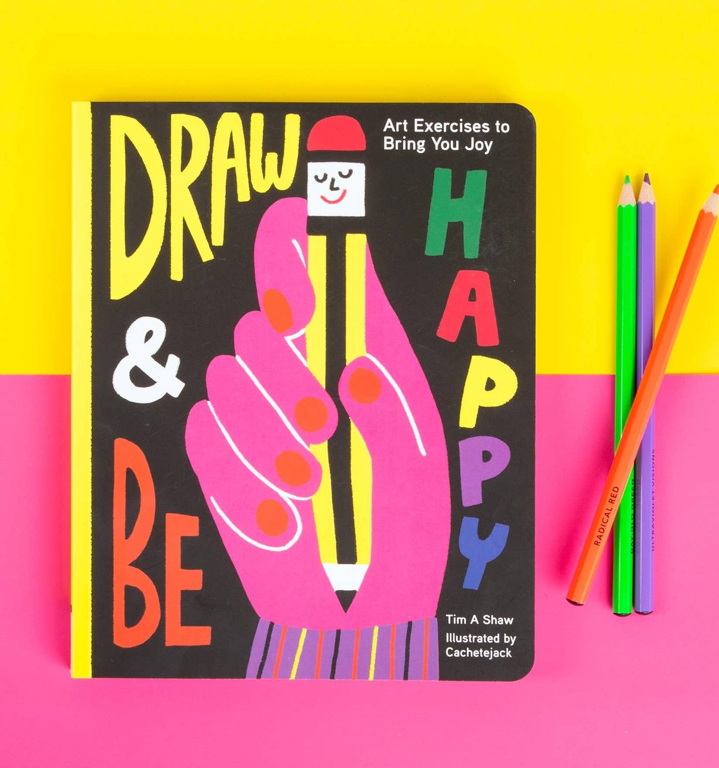 Draw & Be Happy: Art Exercises to Bring You Joy